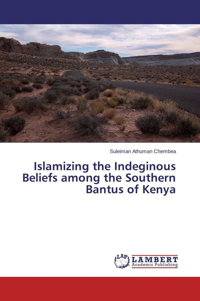 Islamizing the Indeginous Beliefs among the Southern Bantus of Kenya
