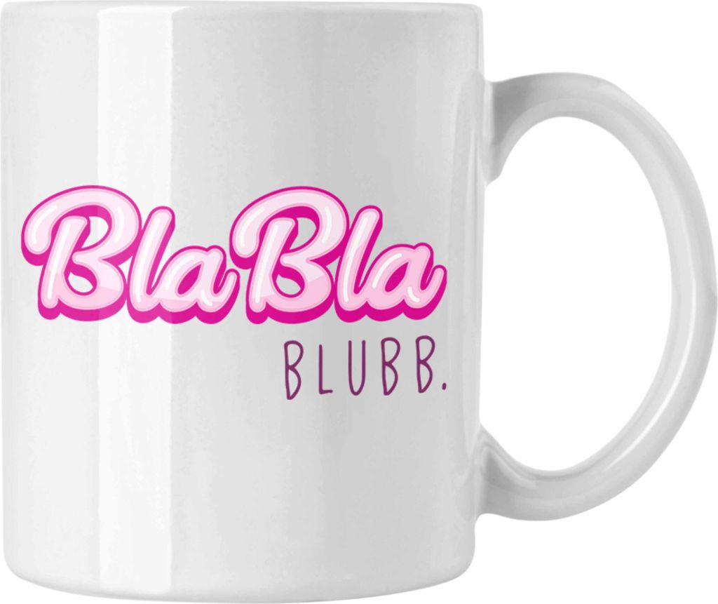 Trendation - Bla Bla Blubb Tasse Lustig Spruch Witzig Arbeit Humor Sarkasmus Geschenkidee Frauen Kollegin Beste Freundin (Weiß)