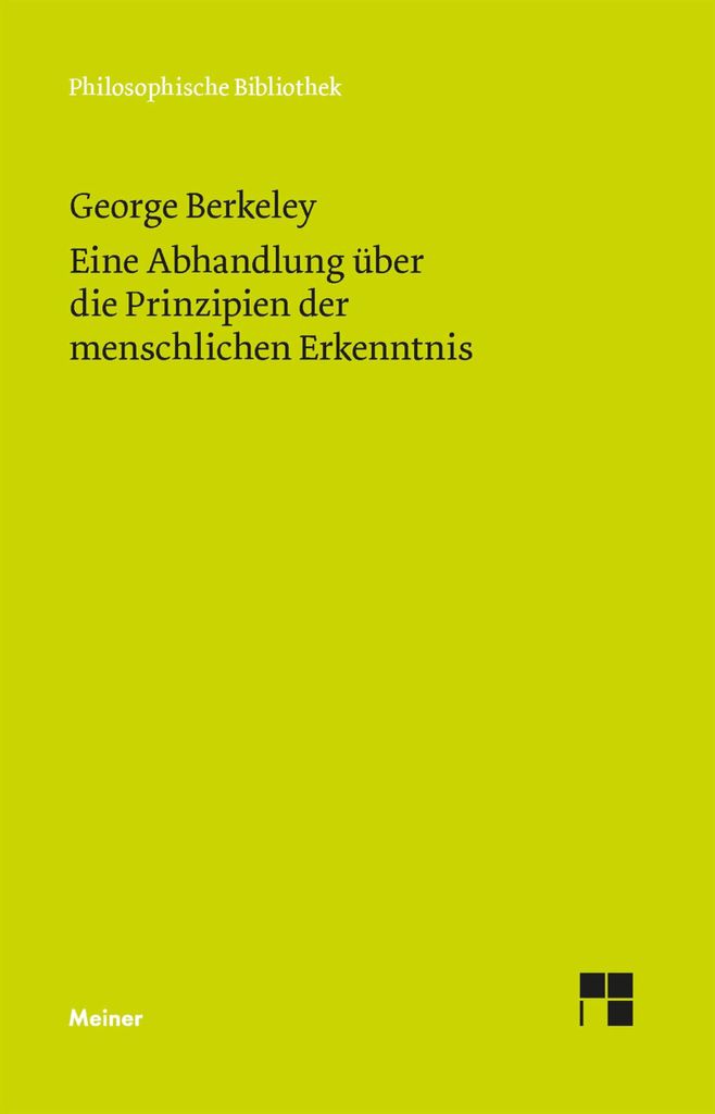 Eine Abhandlung über die Prinzipien der menschlichen Erkenntnis (Philosophische Bibliothek)