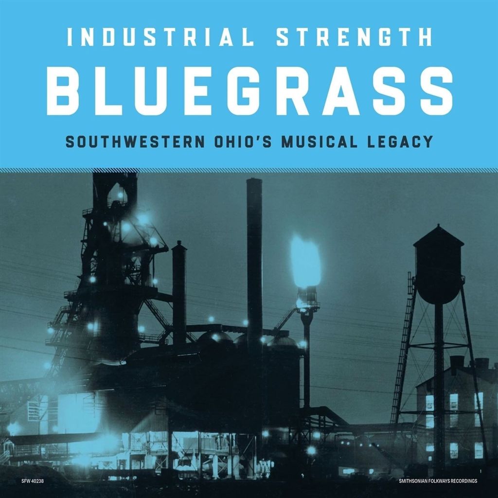 Various: Various: Industrial Strength Bluegrass - Southwestern Ohio's Musical Legacy (Expanded Edition) - - (LP / I)