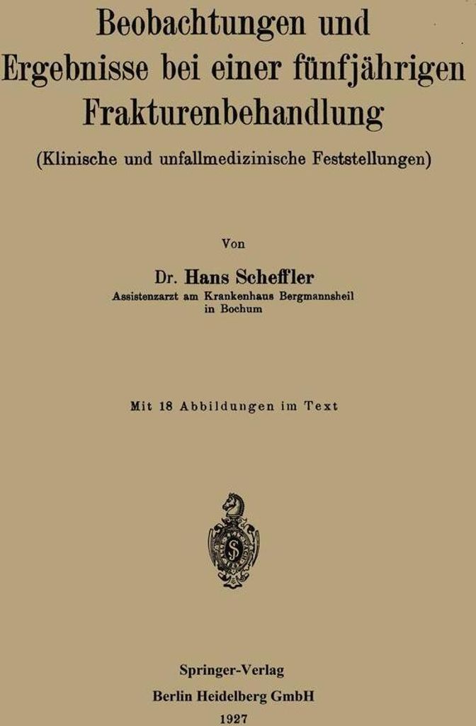 Beobachtungen und Ergebnisse bei einer fünfjährigen Frakturenbehandlung