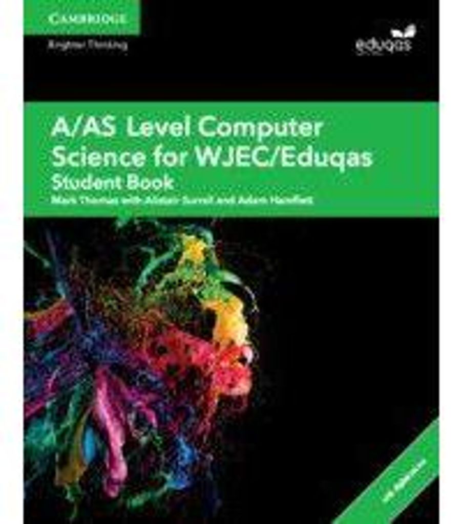 A/As Level Computer Science for Wjec/Eduqas Student Book with Cambridge Elevate Enhanced Edition (2 Years)