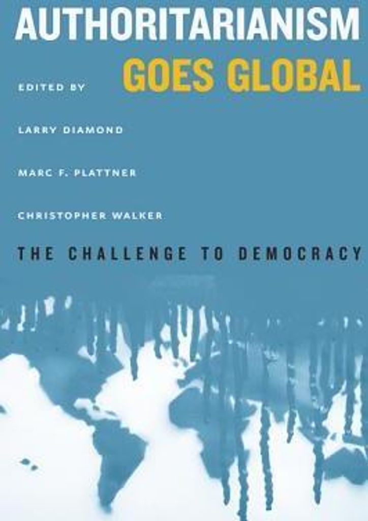 Authoritarianism Goes Global