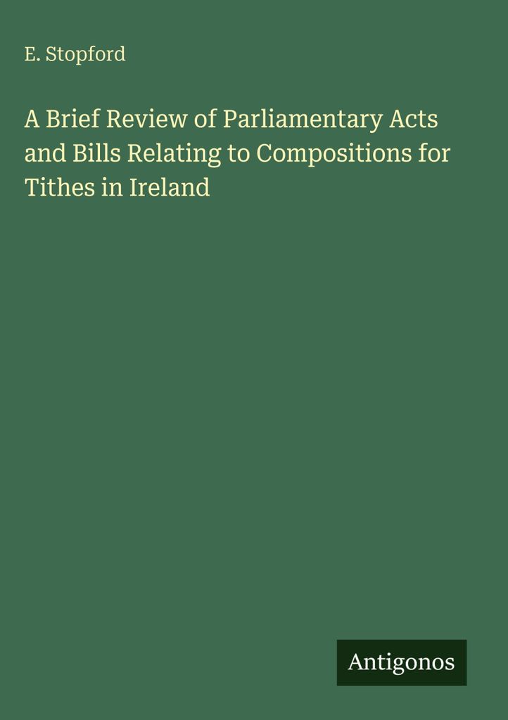Ein kurzer Überblick über parlamentarische Gesetze und Gesetzesvorlagen, die sich auf Kompositionen für den Zehnten in Irland beziehen
