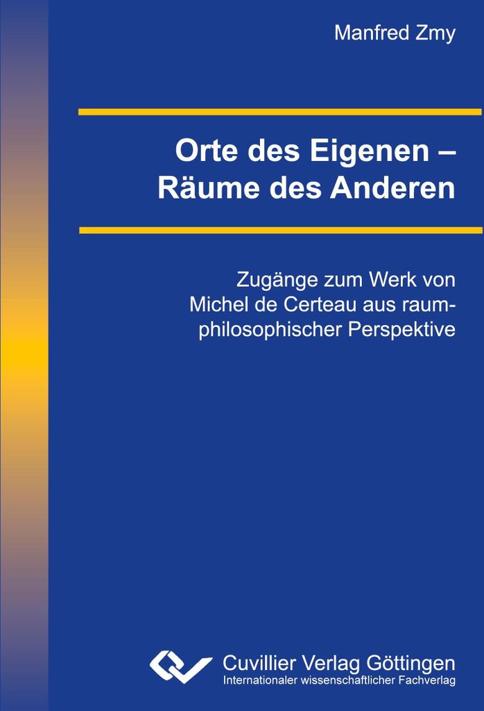 Orte des Eigenen - Räume des Anderen