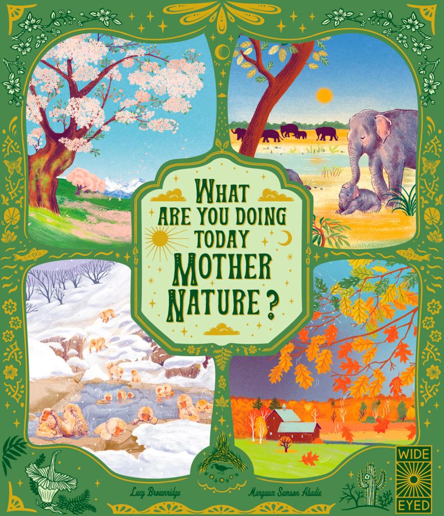 What Are You Doing Today, Mother Nature?