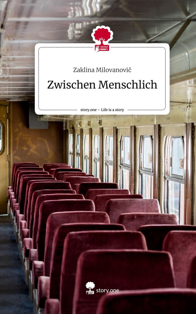 Zwischen Menschlich. Life is a Story - story.one
