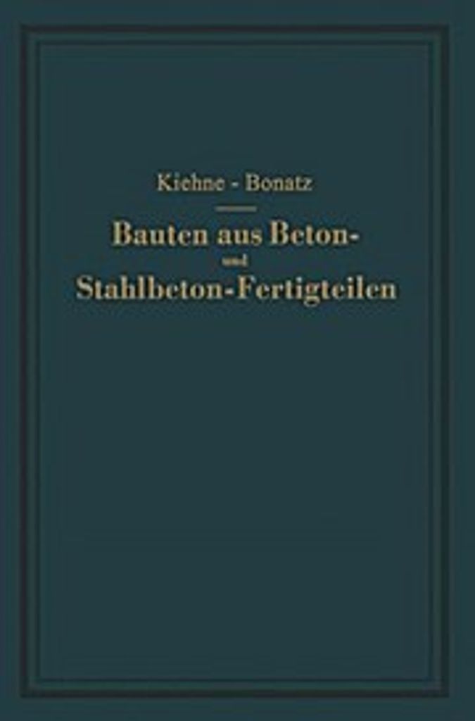 Bauten aus Beton- und Stahlbeton-Fertigteilen