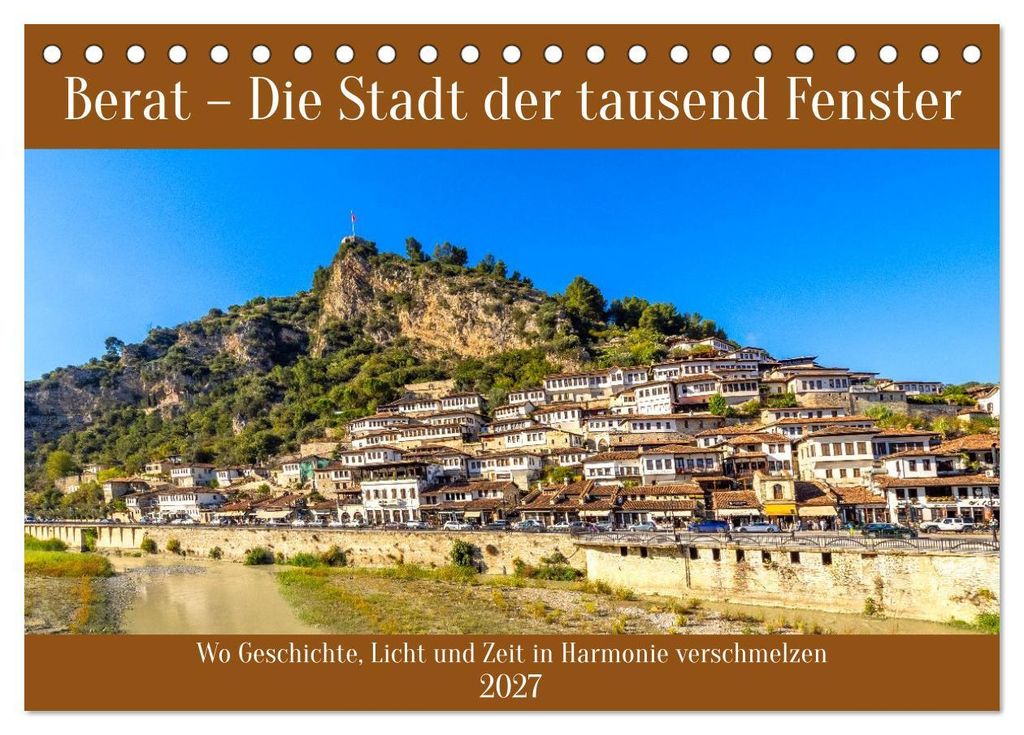 Berat - Die Stadt der tausend Fenster (Tischkalender 2027 DIN A5 quer), CALVENDO Monatskalender