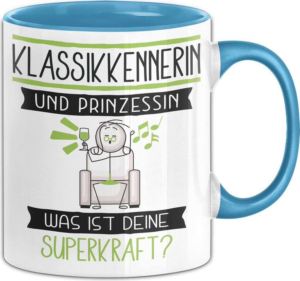 Klassikkennerin Und Prinzessin Tasse Geschenk Für Eine Klassikkennerin Geburtstag Was Ist Deine Superkraft (Blau)