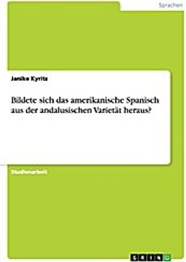 Bildete sich das amerikanische Spanisch aus der andalusischen Varietät heraus?