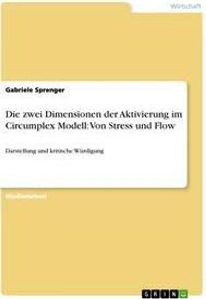 Die zwei Dimensionen der Aktivierung im Circumplex Modell: Von Stress und Flow