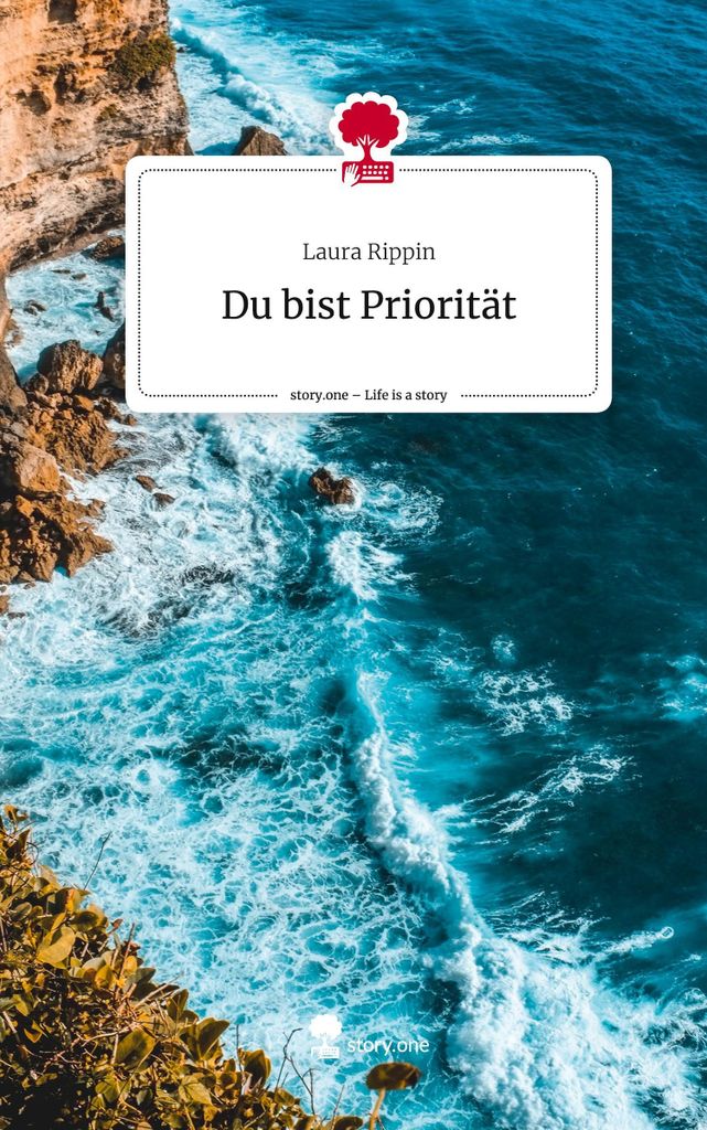 Du bist Priorität. Life is a Story - story.one