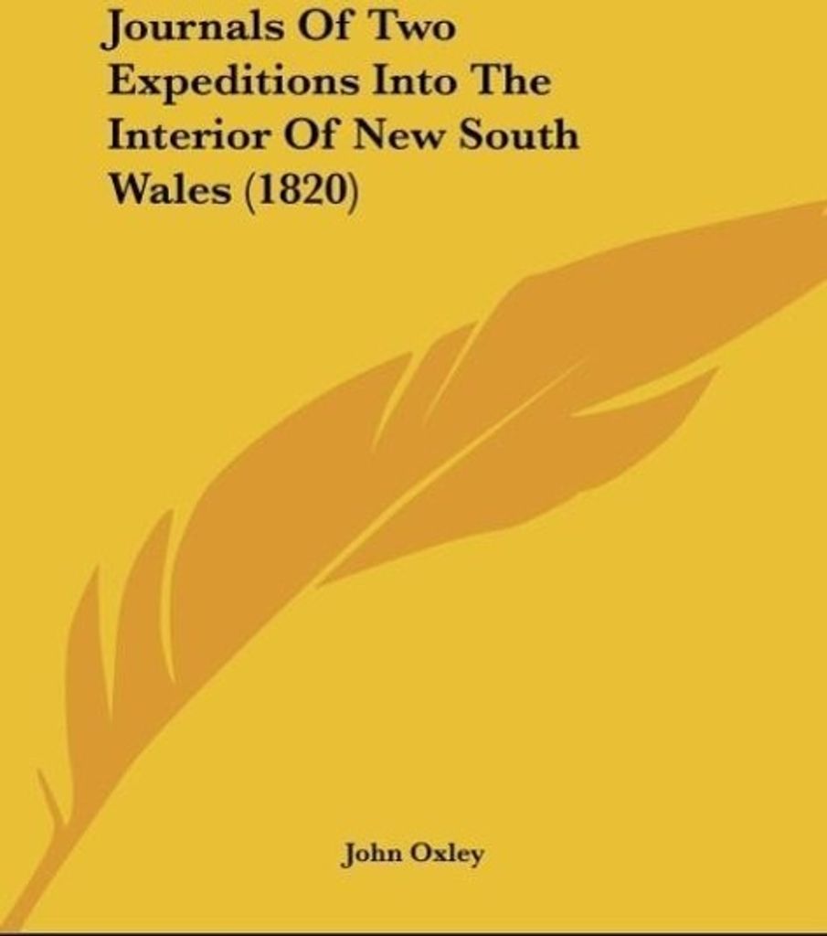 Journals Of Two Expeditions Into The Interior Of New South Wales (1820)