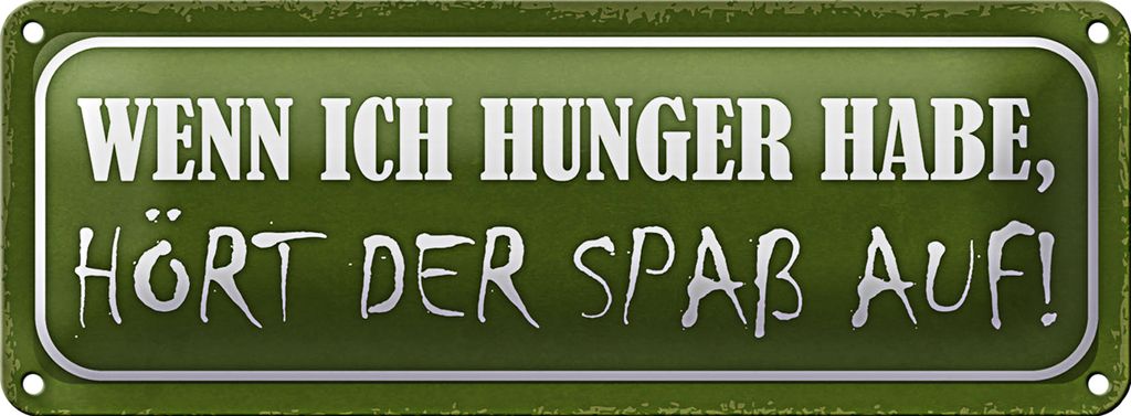Blechschild Spruch 27x10cm wenn ich Hunger hört Spaß auf Dekoration