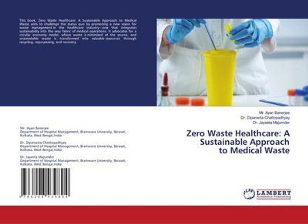 Zero Waste Healthcare: A Sustainable Approach to Medical Waste