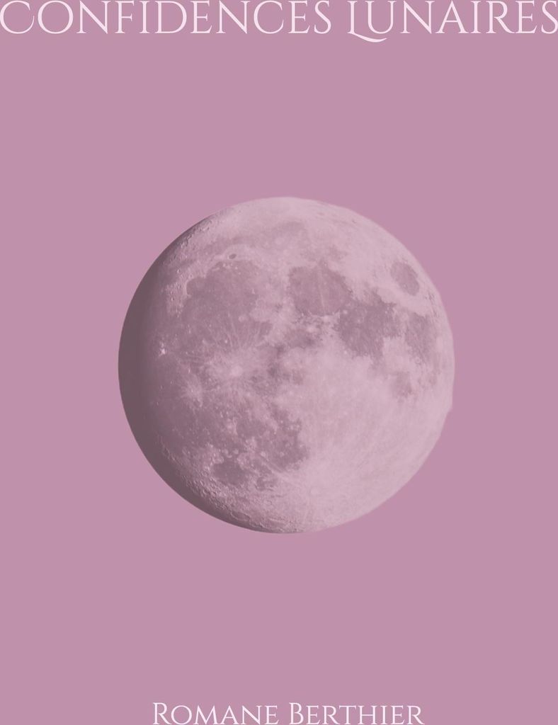 Confidences Lunaires