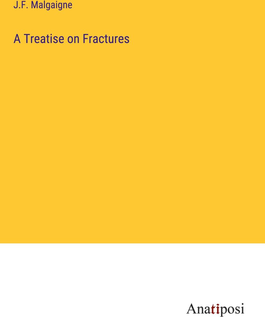 A Treatise on Fractures
