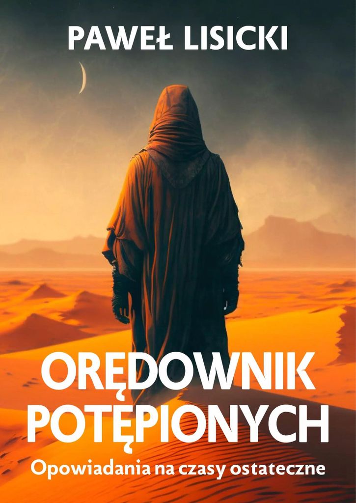 Orędownik potępionych - Paweł Lisicki (Buch auf Polnisch)