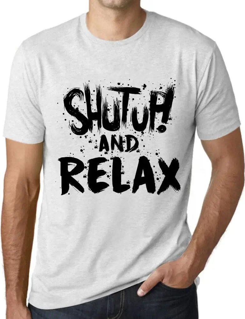Herren Grafik T-Shirt Klappe halten und entspannen – Shut Up And Relax – Öko-Verantwortlich Vintage Jahrgang Kurzarm Lustige Druck Geburtstag ...