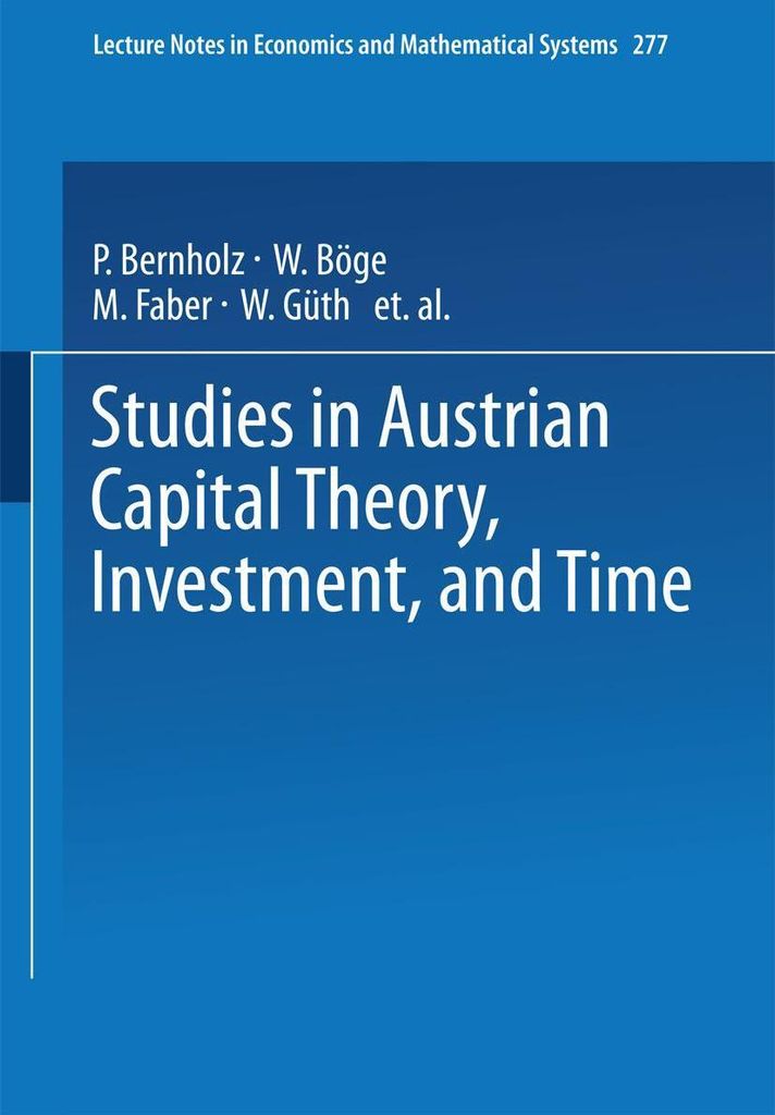 Studies in Austrian Capital Theory, Investment, and Time