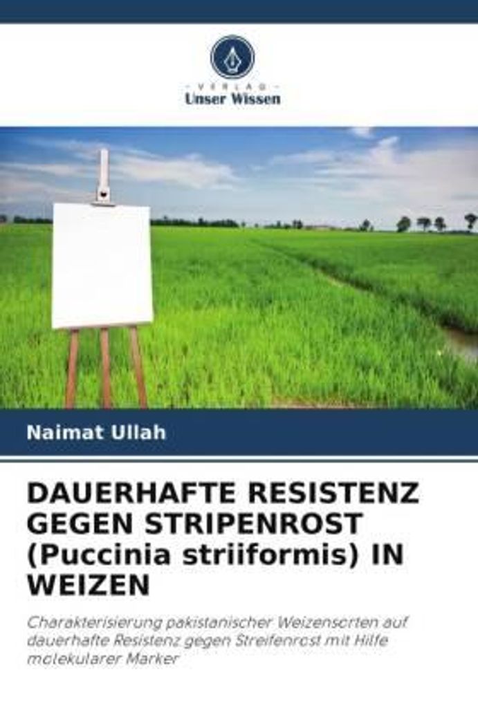 DAUERHAFTE RESISTENZ GEGEN STRIPENROST (Puccinia striiformis) IN WEIZEN