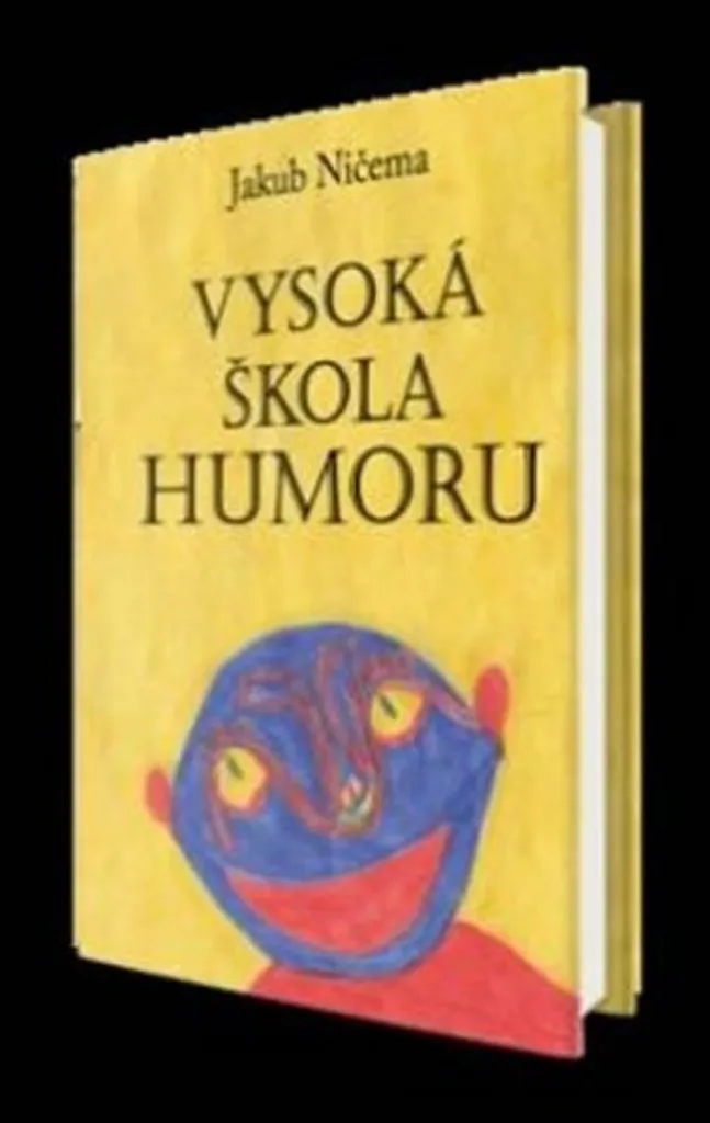 Vysoká škola humoru Ničema Jakub : livre idéal pour rire en famille