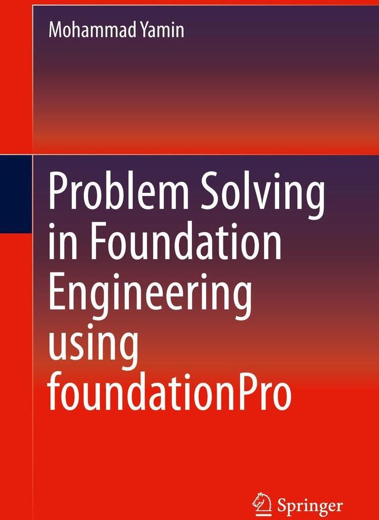 Problem Solving in Foundation Engineering using foundationPro