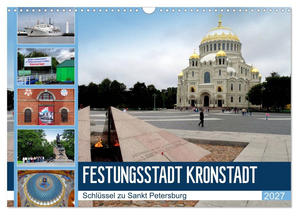 Festungsstadt Kronstadt - Schlüssel zu Sankt Petersburg (Wandkalender 2027 DIN A3 quer), CALVENDO Monatskalender