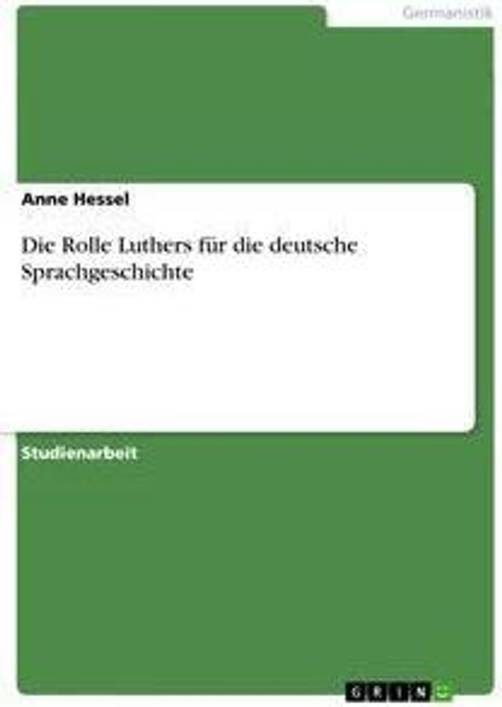 Die Rolle Luthers für die deutsche Sprachgeschichte