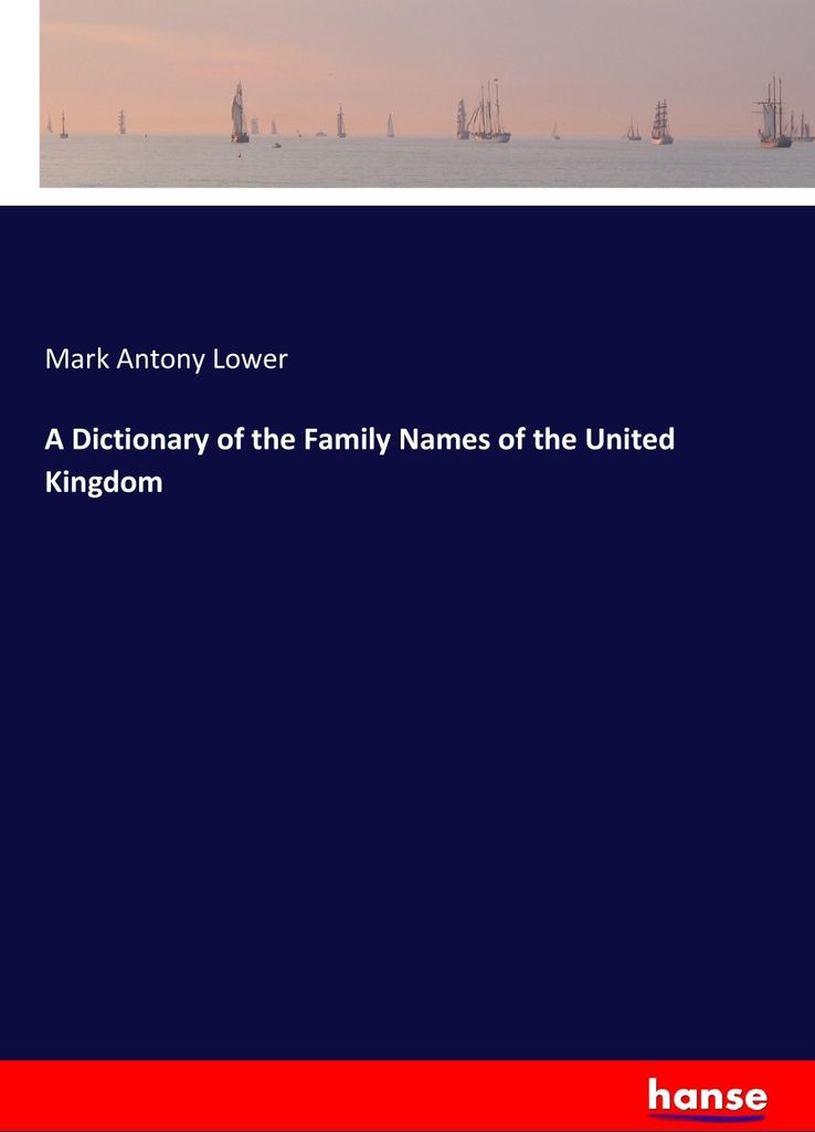 A Dictionary of the Family Names of the United Kingdom