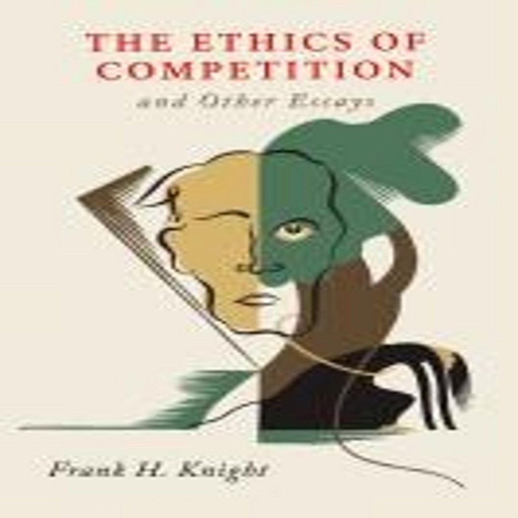 Die Ethik des Wettbewerbs und andere Essays