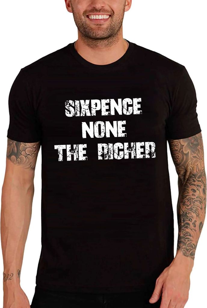 Herren Grafik T-Shirt Um keinen Pfennig reicher – Sixpence None The Richer – Öko-Verantwortlich Vintage Jahrgang Kurzarm Lustige Druck Geburtstag