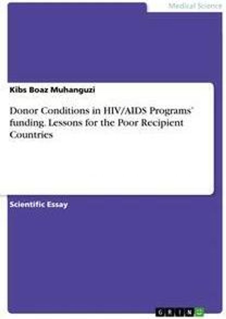 Donor Conditions in HIV/AIDS Programs' funding. Lessons for the Poor Recipient Countries