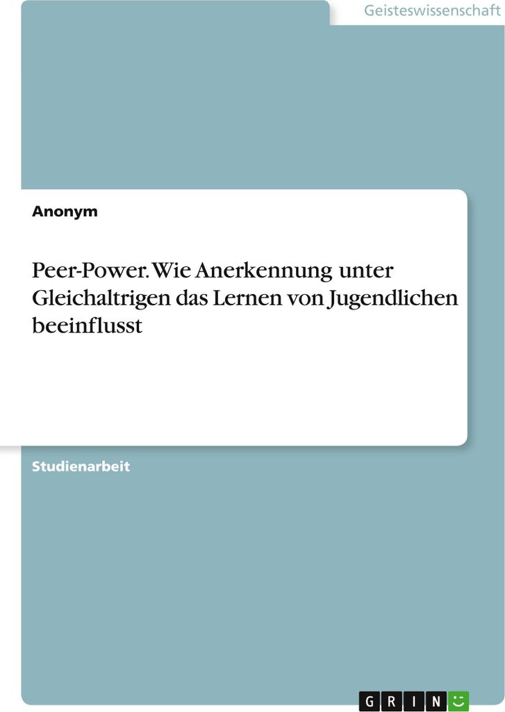 Peer-Power. Wie Anerkennung unter Gleichaltrigen das Lernen von Jugendlichen beeinflusst