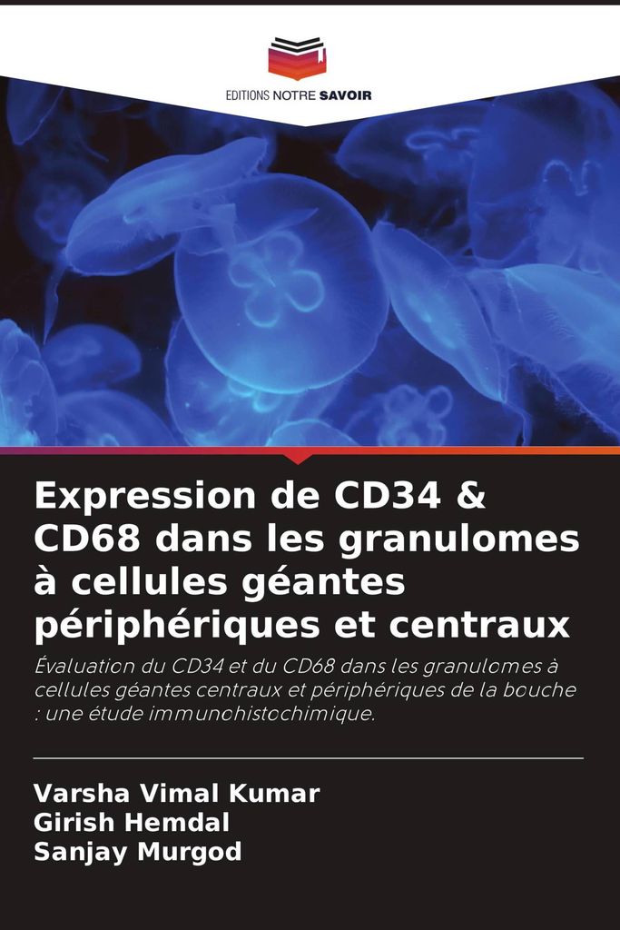Expression de CD34 & CD68 dans les granulomes à cellules géantes périphériques et centraux