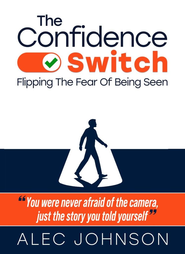 The Confidence Switch: Flipping The Fear Of Being Seen