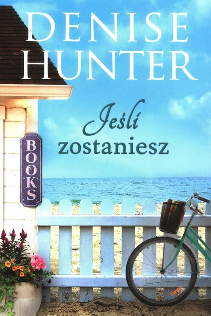 Jeśli zostaniesz - Denise Hunter (Literatur, Liebesroman auf Polnisch)