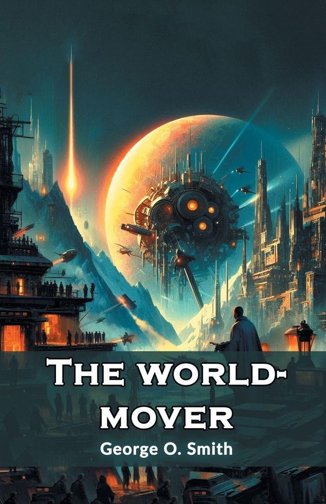 The world-mover