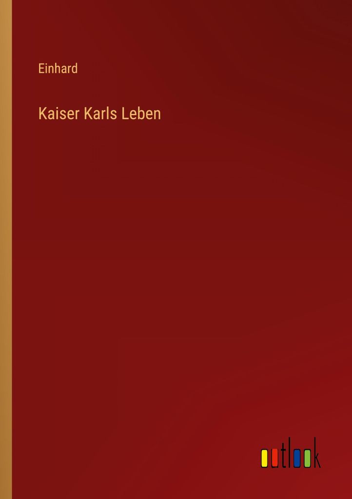 Kaiser Karls Leben