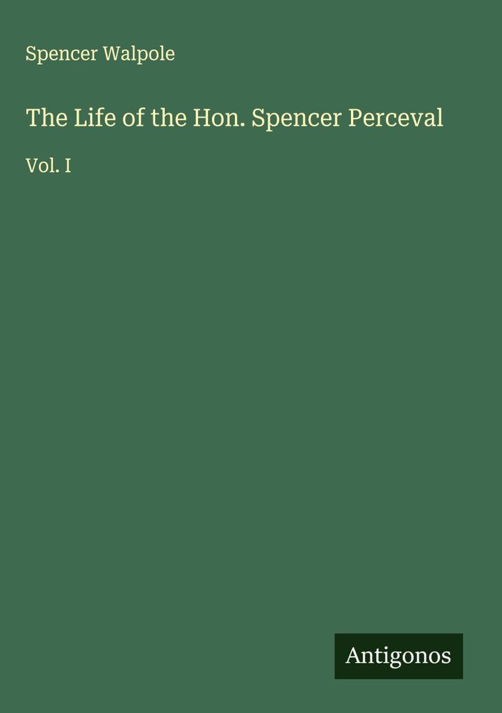 Das Leben des Hon. Spencer Perceval