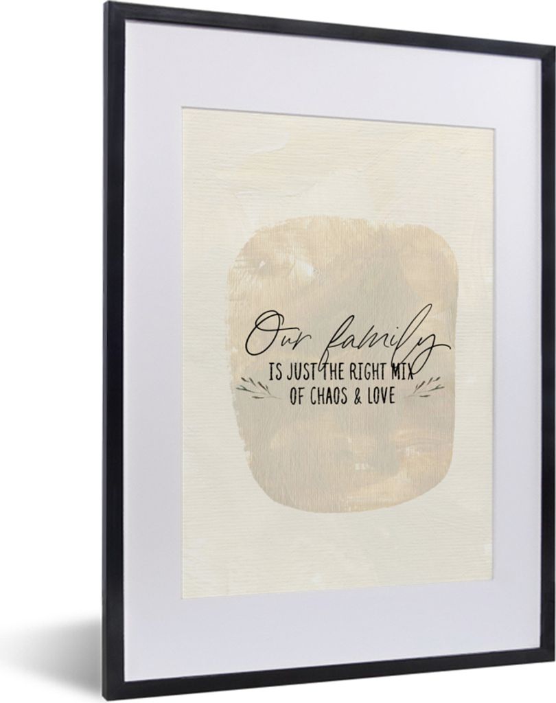 MuchoWow Gerahmtes Poster Zitate - Unsere Familie ist genau die richtige Mischung aus Chaos und Liebe - Familie - Sprichwörter 30x40 cm - Poster...