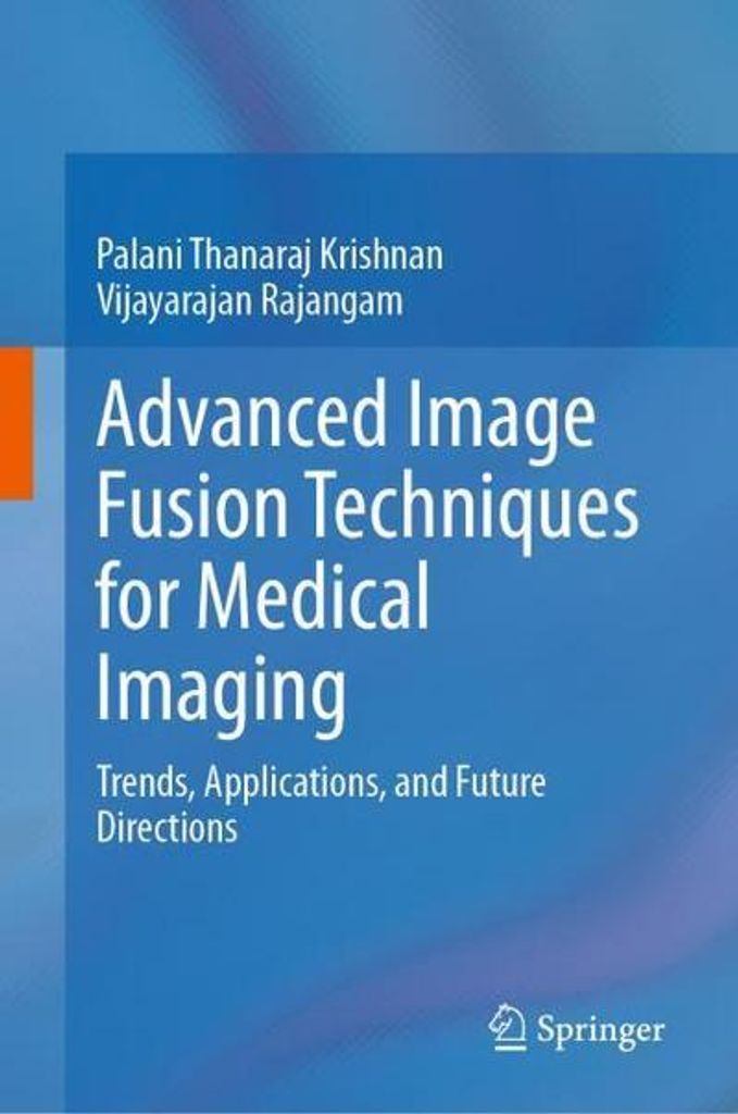 Advanced Image Fusion Techniques for Medical Imaging
