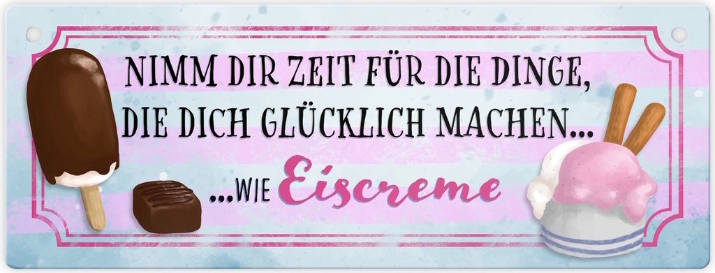 Nimm dir Zeit für Eiscreme... Metallschild