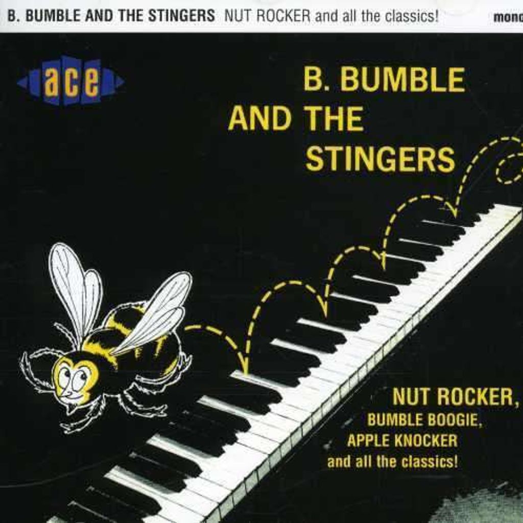 B Bumble & The Stingers-NUT ROCKER and all the cla