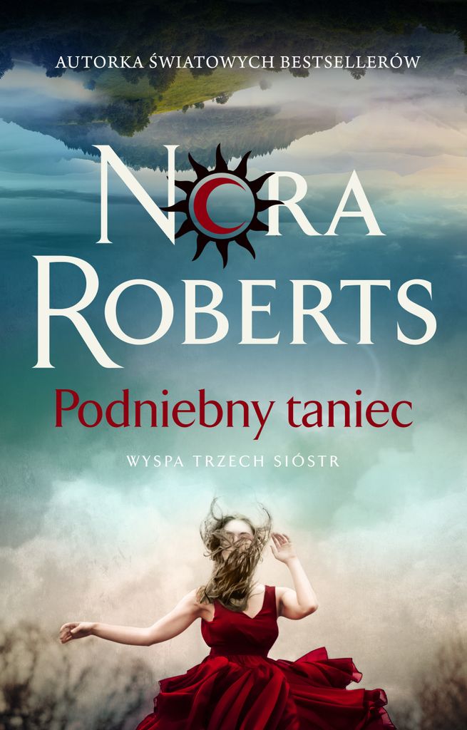 Podniebny taniec. Wyspa Trzech Sióstr. Nora Roberts