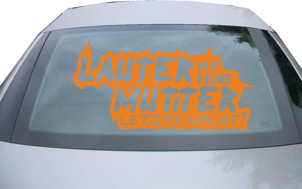 Indigos UG - Aufkleber Heckscheibe & Motorklappe DE2103 - orange - 600x300 mm - Lauter als deine Mutter - Auto Scheiben Fenster Heckklappe Tuning R...