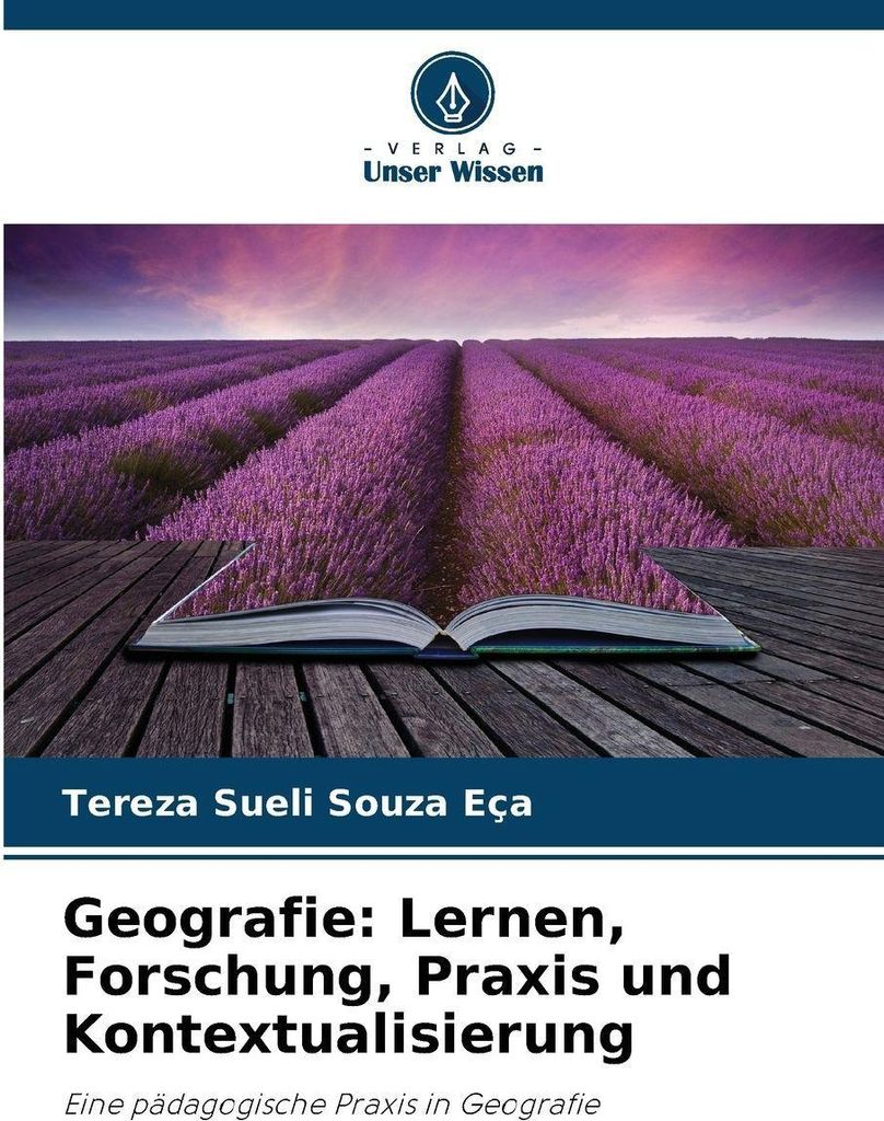 Geografie: Lernen, Forschung, Praxis und Kontextualisierung