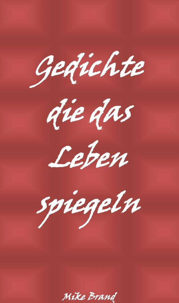 Gedichte die das Leben spiegeln