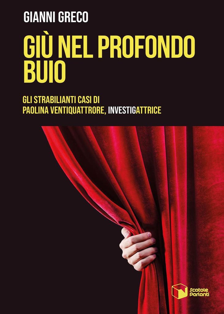 Giù nel profondo buio. Gli strabilianti casi di Paolina Ventiquattrore, investigattrice (Voci)